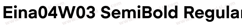 Eina04W03 SemiBold Regular字体转换